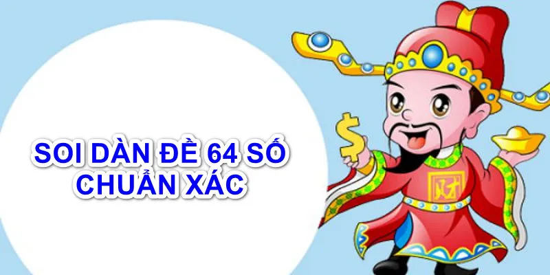 Tìm dàn đề 64 con số theo kết quả giải đặc biệt