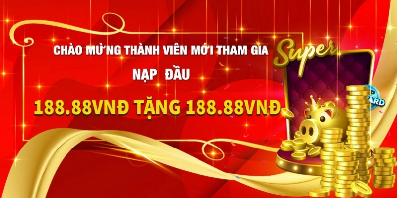 Khuyến mãi nạp lần đầu sẽ giúp anh em tăng vốn để cá cược