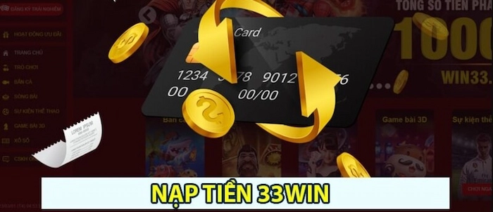 Những Phương Thức Nạp Tiền 33WIN Hiện Đại