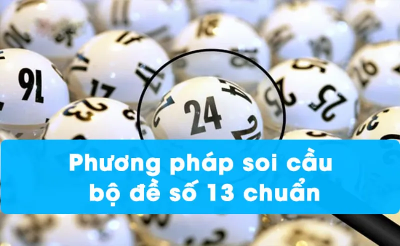 Phương pháp bắt dàn đề 13 lô đề theo bạc nhớ